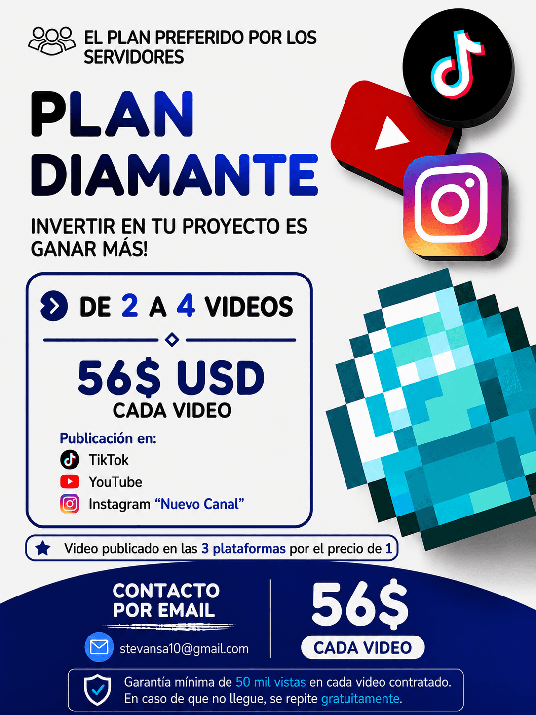 Plan Diamante: De 2 a 4 videos a $56 cada video. El plan preferido por los servidores.